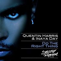 Quentin Harris & Inaya Day - Do The Right Thing