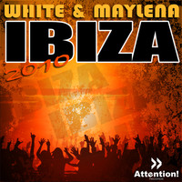 White & Maylena - Ibiza 2010