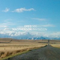 Greg MacPherson - Mr. Invitation