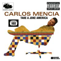 Carlos Mencia - Take A Joke America (Explicit)