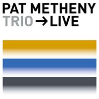 Pat Metheny Trio - Trio-Live
