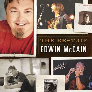 Edwin McCain - The 2010 Hit Single and Two Live Bonus Tracks from The Best of Edwin McCain