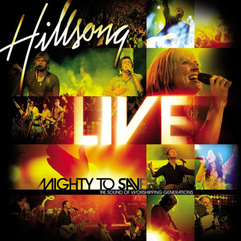 Hillsong Worship - Mighty To Save (Live)