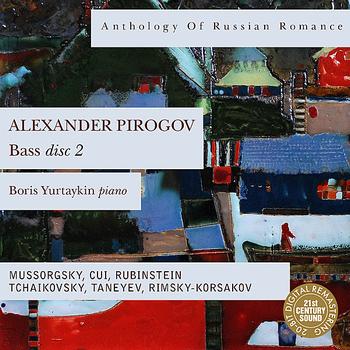 Alexander Pirogov - Anthology Of Russian Romance: Alexander Pirogov, disc 2