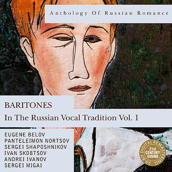 Various Artists - Anthology of Russian Romance: Baritones in the Russian Vocal Tradition Vol. 1