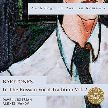 Various Artists - Anthology of Russian Romance: Baritones in the Russian Vocal Tradition Vol. 2