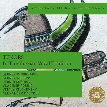Georgy Vinogradov - Anthology of Russian Romance: Tenors in the Russian Vocal Tradition