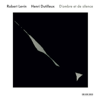 Robert Levin, Ya-Fei Chuang - Robert Levin / Henri Dutilleux: D'ombre et de silence