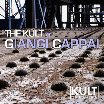 Various Artists - Kult Records Presents:The KULT of Giangi Cappai