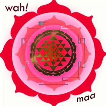 Wah! - MAA