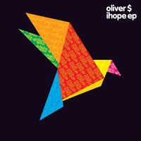 Oliver $ - iHope EP