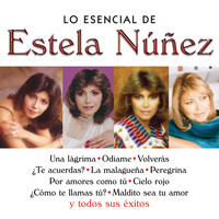 Estela Núñez - Lo Esencial de Estela Nuñez