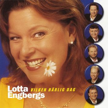 Lotta Engbergs - Vilken Härlig Dag
