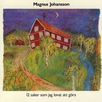Magnus Johansson - 12 Saker Som Jag Lovat Att Göra