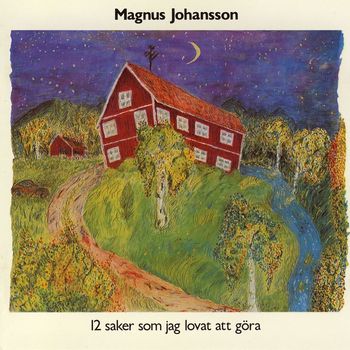 Magnus Johansson - 12 Saker Som Jag Lovat Att Göra