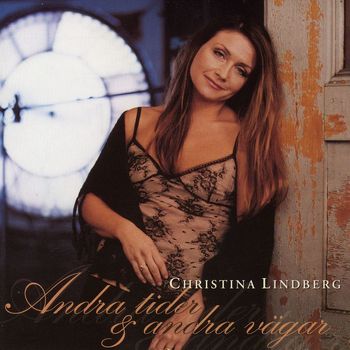 Christina Lindberg - Andra Tider & Andra Vägar