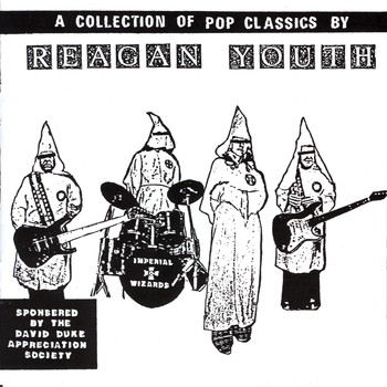 Reagan Youth - A Collection of Pop Classics
