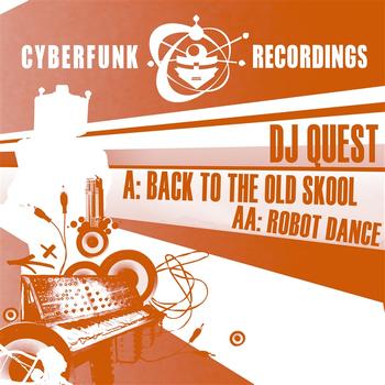 DJ Quest - Back to the Old Skool / Robot Dance