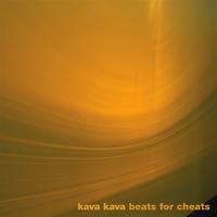 Kava Kava - Beats For Cheats