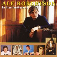 Alf Robertson - En Liten Femöreskola + Bonuslåtar
