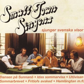 Small Town Singers - Small Town Singers Sjunger Svenska Visor