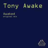 Tony Awake - Awaked