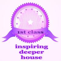 1st Class - 1st Class Inspiring Deeper House