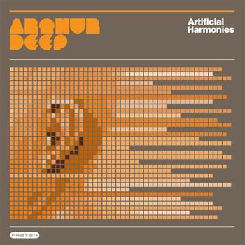 Arthur Deep - Artificial Harmonies