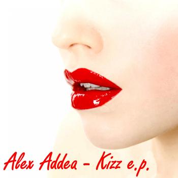 Alex Addea - Kizz - EP