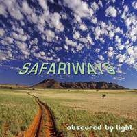 Safariways - Obscured By Light