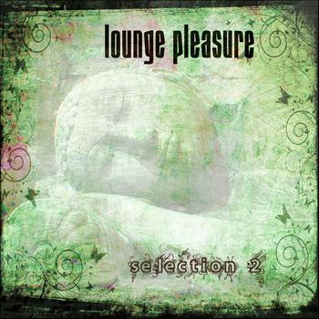 Various Artists - Lounge Pleasure - Selection 2