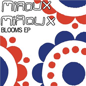 Miaoux Miaoux - Blooms EP