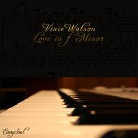 Vince Watson - Love in F Minor
