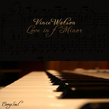 Vince Watson - Love in F Minor