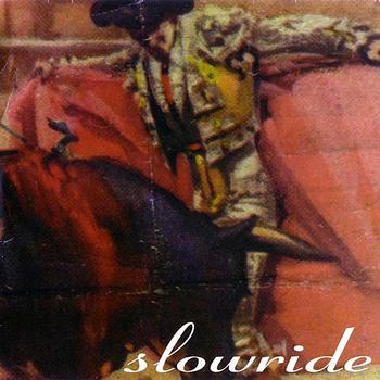 Slowride - Bullfighter