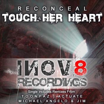 Reconceal - Touch Her Heart