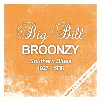 Big Bill Broonzy - Southern Blues - The Complete Recordings 1927 - 1938