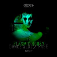 Plasmic Honey - Dance Slut  Free