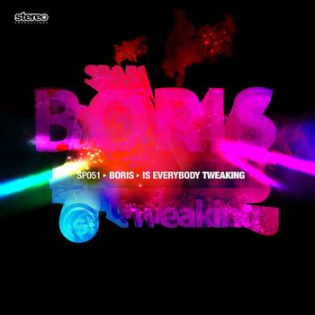 DJ Boris - Is Everybody Tweakin