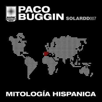 Paco Buggin - Mitología Hispánica