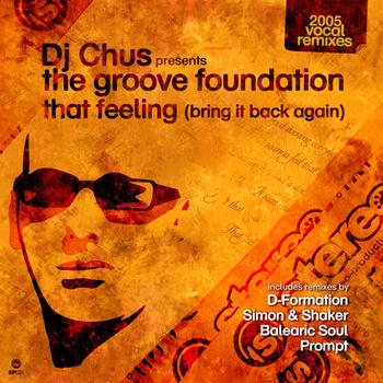 Dj Chus, The Groove Foundation - That Feeling (Bring It Back Again)