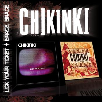 Chikinki - Lick Your Ticket / Brace Brace