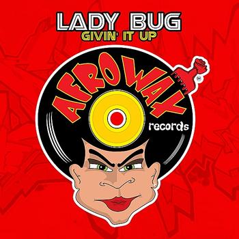 Lady Bug - Givin' It Up - Single