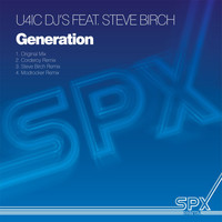 U4Ic DJ'S feat Steve Birch - Generation