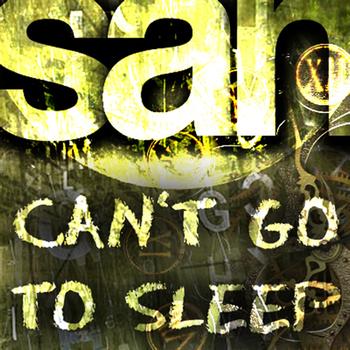 San - Can't Go To Sleep