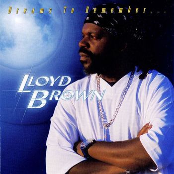 Lloyd Brown - Dreams To Remember