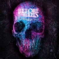 Before Their Eyes - The Dawn of My Death