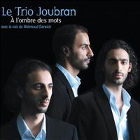 Le Trio Joubran - À l'ombre des mots (Avec la voix de Mahmoud Darwich)
