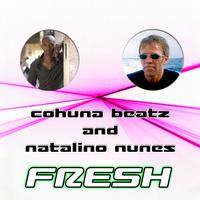 Cohuna Beatz & Natalino Nunes - Fresh (The Remixes)