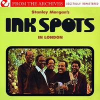 THE INK SPOTS - Stanley Morgan's Ink Spots In London  - From The Archives (Digitally Remastered)